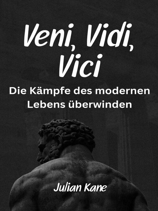 Title details for Veni, Vidi, Vici by JULIAN KANE - Available